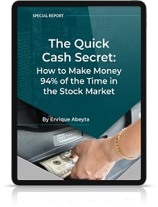 The Quick Cash Secret: How to Make Money 94% of the Time in the Stock Market