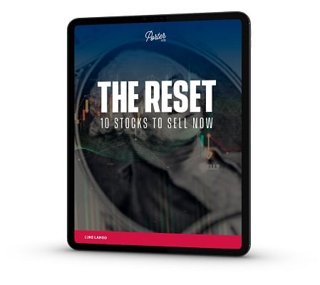porter and lango the reset 10 stocks to sell now
