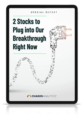 chaikin report 2 stocks to plug into our breakthrough right now