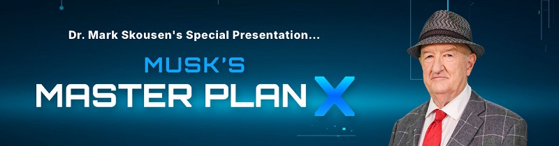 mark skousen musk's master plan x