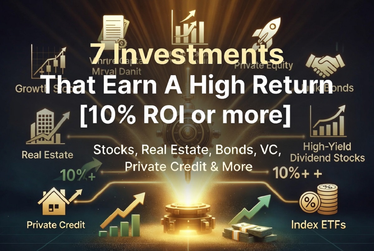 7 investments that earn a high return