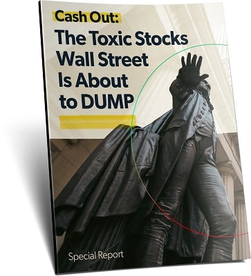 cash out the toxic stocks wall street is about to dump