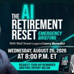 larry benedict ai retirement reset emergency briefing